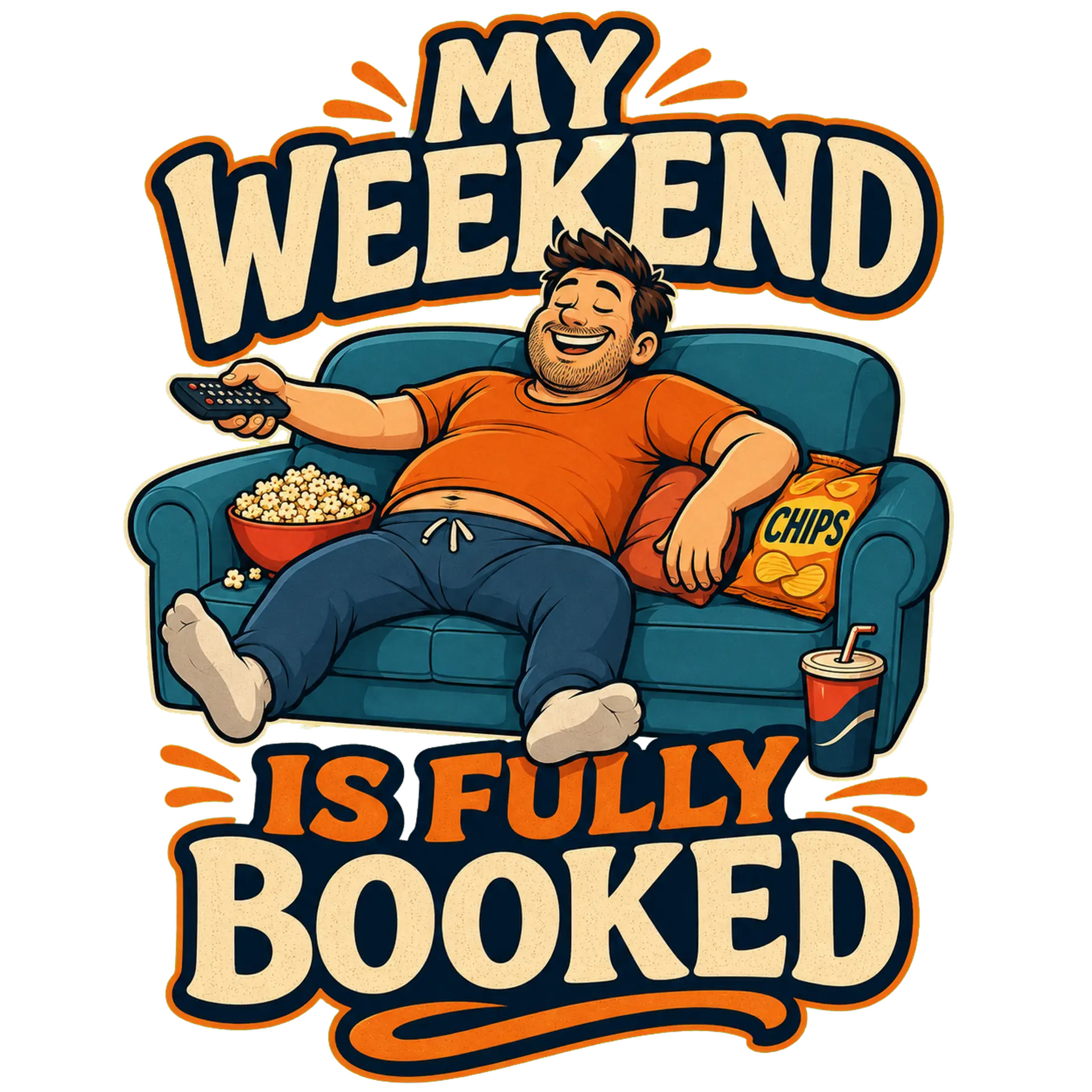 My Weekend Is Fully Booked